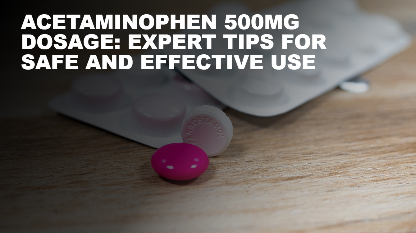 Acetaminophen 500mg Dosage